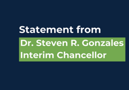 A graphic with the wording Statement from Dr. Steven R. Gonzales, Interim Chancellor